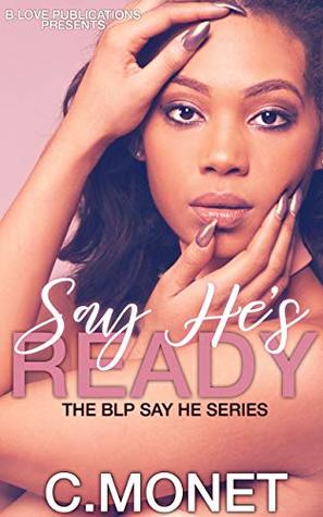 Say He's Ready (The BLP Say He #5)
