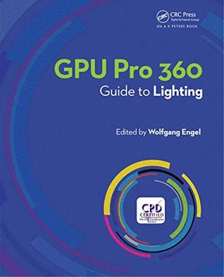 GPU Pro 360 Guide to Lighting (Kindle Edition)