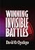 Winning Invisible Battles