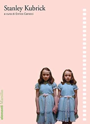 Stanley Kubrick (Italian Edition)