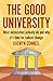 The Good University