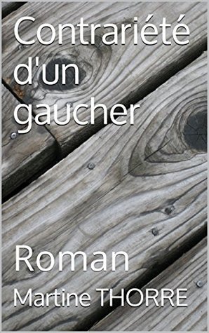 Contrariété d'un gaucher: Roman (French Edition)