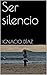 Ser silencio