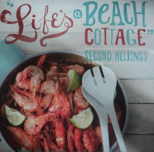 Life's a Beach Cottage: Second Helpings (Paperback)