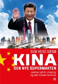 Kina. Den nye supermakten. Jakten på Xi Jinping og det moderne Kina