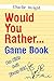 Would You Rather Game Book by Charlie Wright