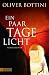 Ein paar Tage Licht