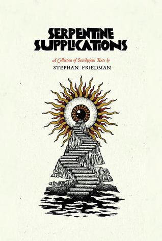 Serpentine Supplications (Hardcover)