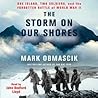 The Storm on Our Shores by Mark Obmascik