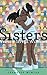 Sisters: Venus & Serena Williams