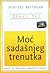 Moć sadašnjeg trenutka by Ekart Tol