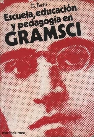 Escuela, Educación y Pedagogía en Gramsci