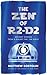 The Zen of R2-D2 by Matthew Bortolin