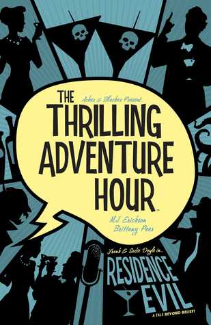 The Thrilling Adventure Hour: Residence Evil (Paperback)