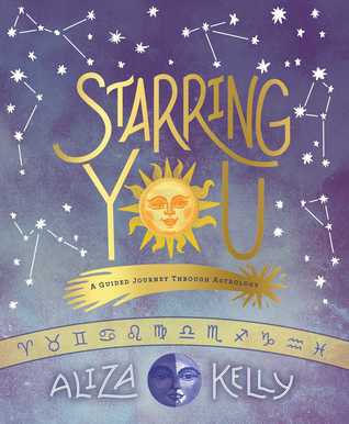 Starring You: A Guided Journey Through Astrology (Paperback)