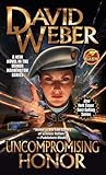 Uncompromising Honor (Honor Harrington) BY David Weber