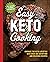 The Easy Keto Cooking Cookb...