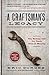 A Craftsman’s Legacy: Why Working with Our Hands Gives Us Meaning