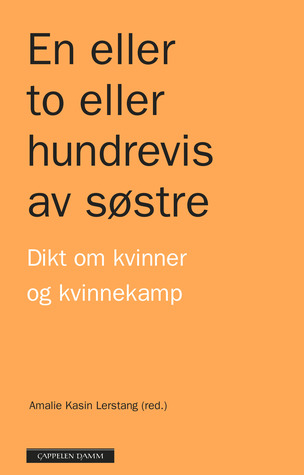 En eller to eller hundrevis av søstre: Dikt om kvinner og kvinnekamp
