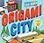 Origami City: A Fold-by-Number Book: Includes 75 Models and a Foldout Paper Mat