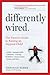 Differently Wired: A Parent’s Guide to Raising an Atypical Child with Confidence and Hope