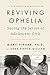 Reviving Ophelia: Saving the Selves of Adolescent Girls