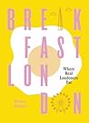 Breakfast London by Bianca Bridges
