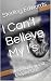 I Can’t Believe My I’s: Int...