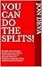You Can Do The Splits!  by Jon Deva