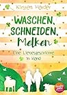 Waschen, Schneiden, Melken by Kirsten Harder