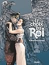 Le choix du roi, tome 2  by Jean-Claude Bartoll