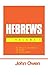 Hebrews - Volume 1 (Works Of John Owen, Vol. 17)