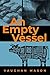 An Empty Vessel by Vaughan Mason