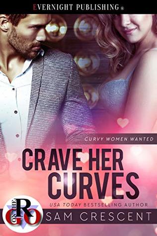 Crave Her Curves (Curvy Women Wanted #14)