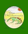 Steve Thecodontosaurus: A dinosaur adventure in the Triassic (Dinodoors)