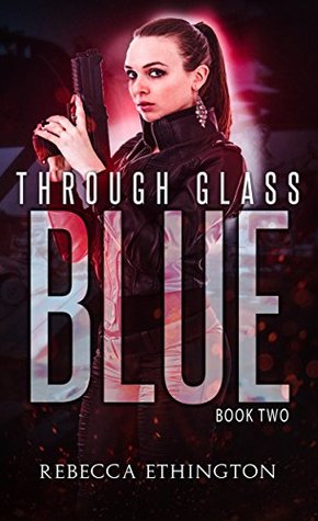 Through Glass: The Blue (Through Glass, #2)