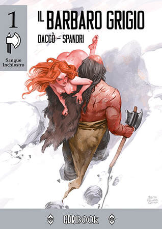 Il Barbaro Grigio (No Lands RPG #1)