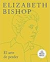 El arte de perder by Elizabeth Bishop