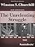 The Unrelenting Struggle by Winston S. Churchill