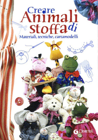 Creare animali di stoffa (Paperback)