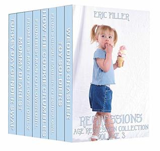 Regressions: Age Regression Collection, Volume 3 (Kindle Edition)