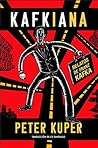 Kafkiana. Relatos de Franz Kafka by Peter Kuper