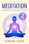 Meditation: Absolute Beginners Guide