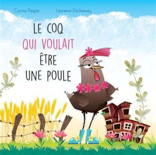 Le coq qui voulait être une poule (Paperback)