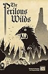 The Perilous Wilds
