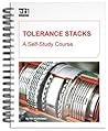 Tolerance Stacks Self-study Course (Volume 1 & 2) Tolerance Stacks Self-study Course (Volume 1 & 2)