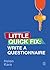 Write a Questionnaire: Little Quick Fix