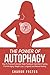 The Power Of Autophagy by Sharon Foster