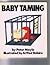 Baby Taming by Peter Mayle