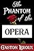 The Phantom of the Opera (Illustrated) by Gaston Leroux